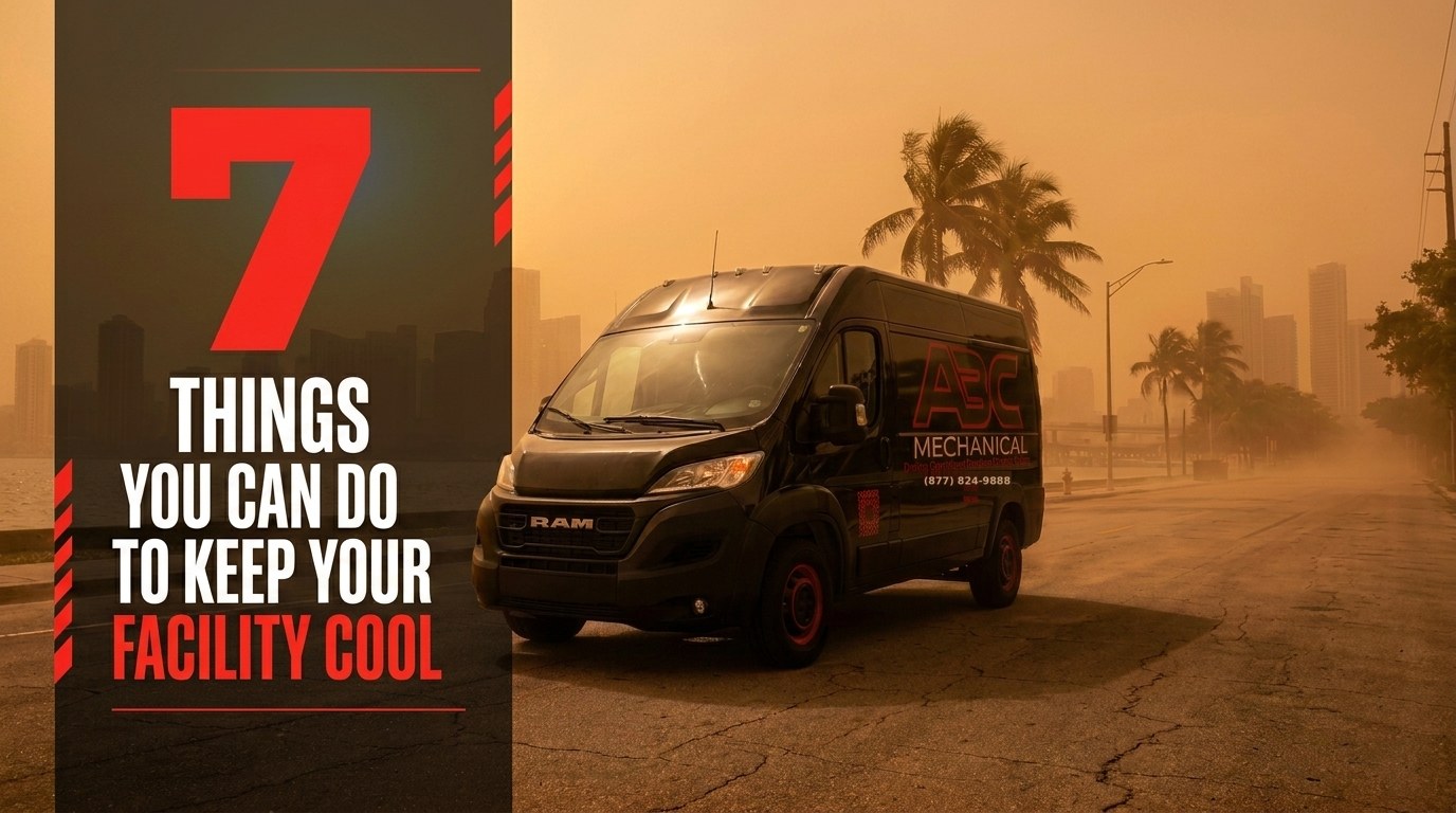 Flyer-style graphic: a bold red 7 with the title Things You Can Do to Keep Your Facility Cool, and the black ABC Mechanical van on a hazy street with the downtown Miami skyline behind it.